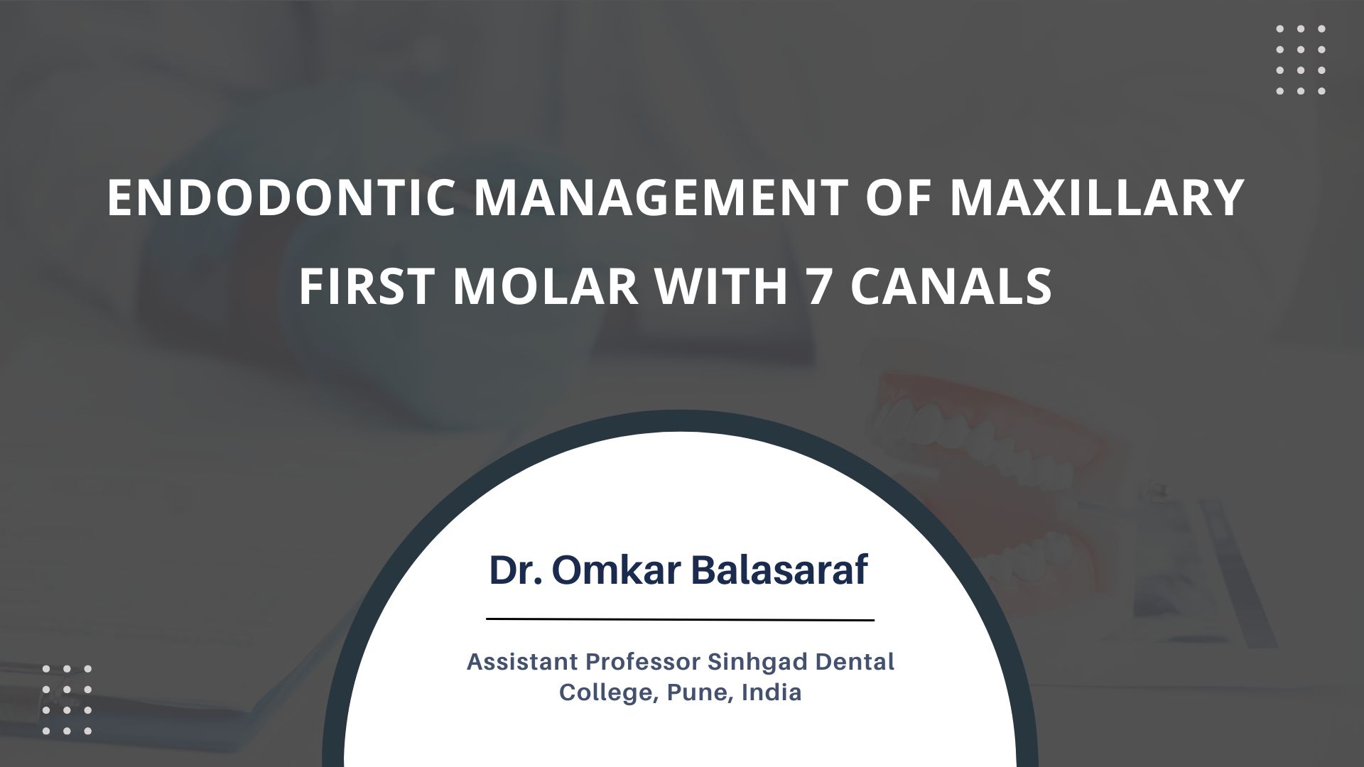 Endodontic Management of Maxillary First Molar  with 7 Canals - A Case Report