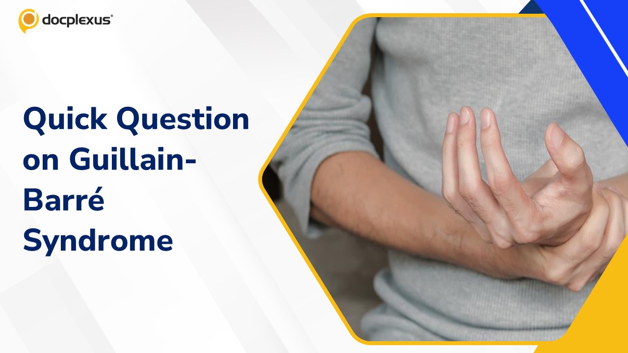 Understanding Guillain-Barré Syndrome