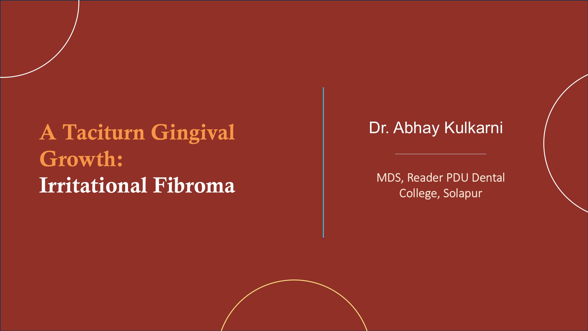 A Taciturn Gingival Growth: Irritational Fibroma