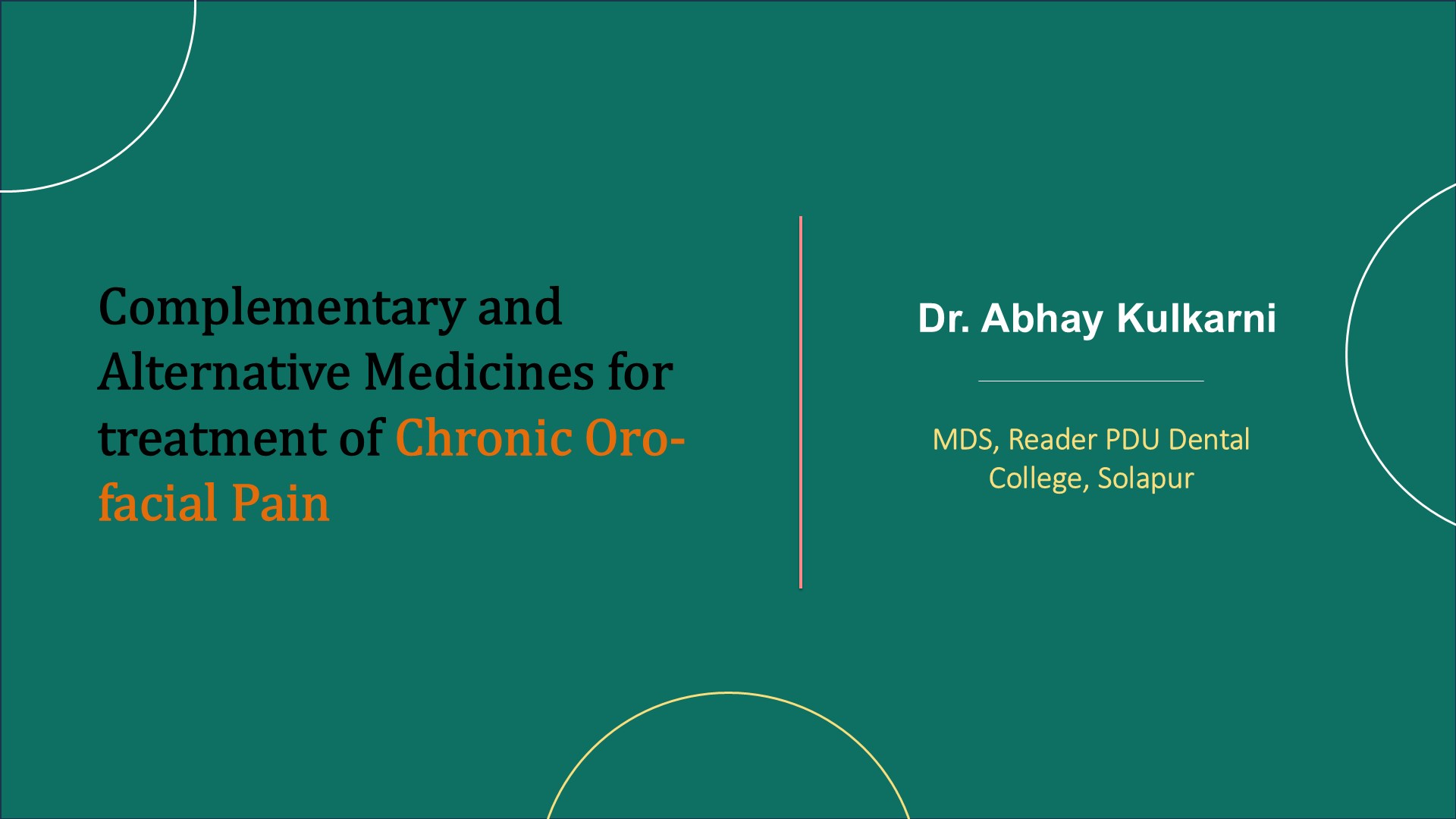Complementary And Alternative Medicines For Treatment Of Chronic Oro-facial Pain: A Review