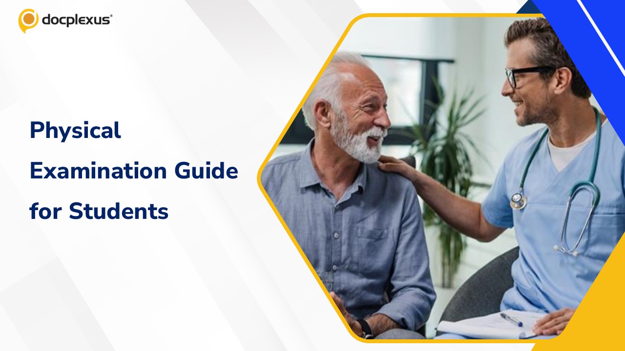 Mastering the Art of Physical Examination: A Guide for Aspiring Medical Professionals