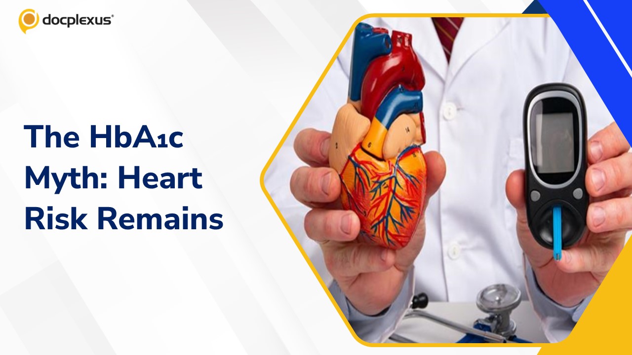 HbA₁c Targets Met — But Is the Heart Still at Risk?
