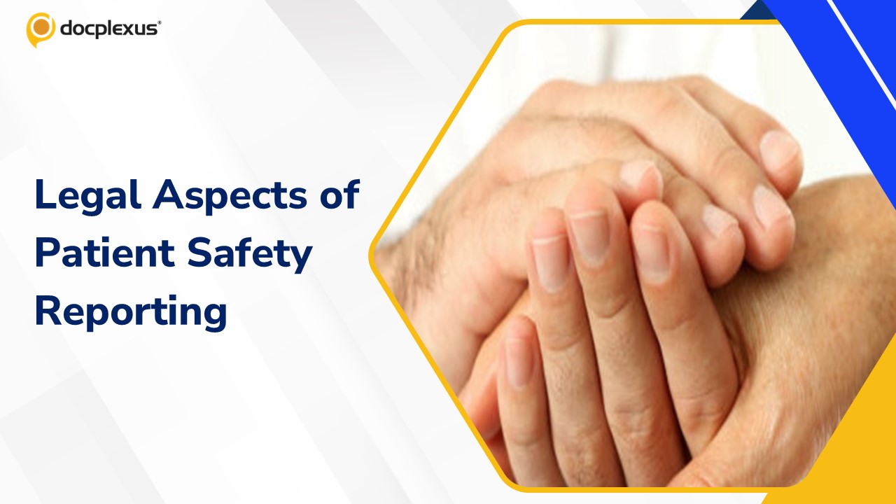 Navigating the Legal Landscape of Patient Safety Reporting