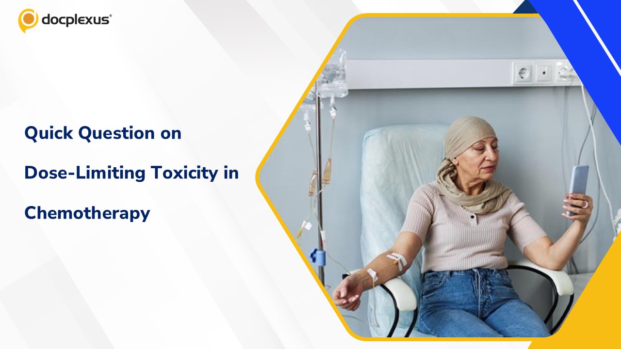 Understanding Dose-Limiting Toxicity in Chemotherapy
