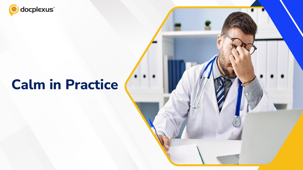 The Patient Physician: Mastering Calm in a Busy Practice