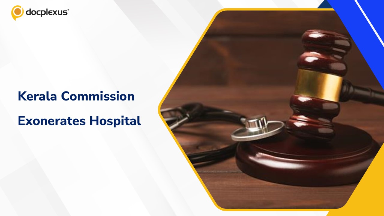 Kerala Commission Upholds Dismissal of Kidney Stone Negligence Complaint