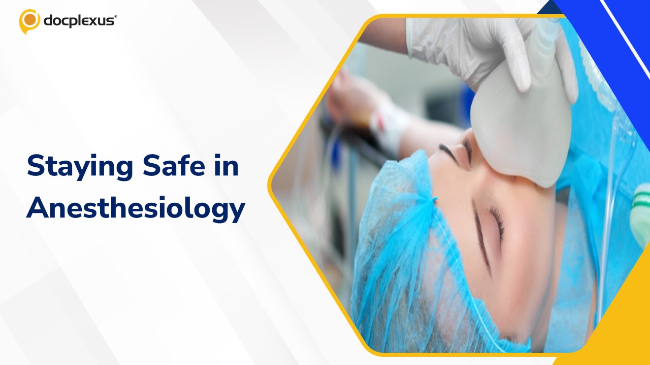 Behind the Mask Staying Safe in Anesthesiology