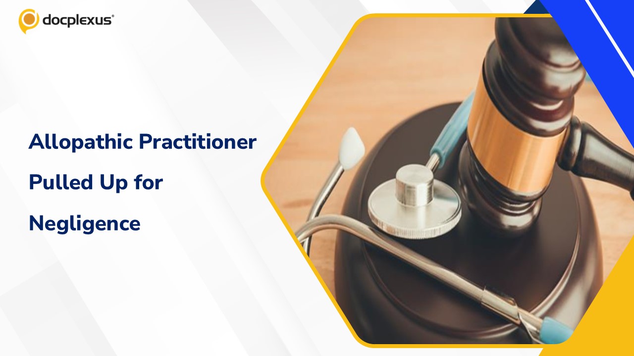 Allopathy Doctor Held Negligent for Prescribing Ayurvedic Drug