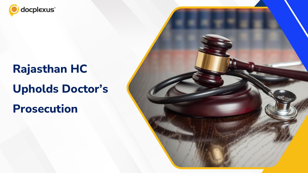 Rajasthan HC Allows Further Probe in Doctor’s Negligence Case