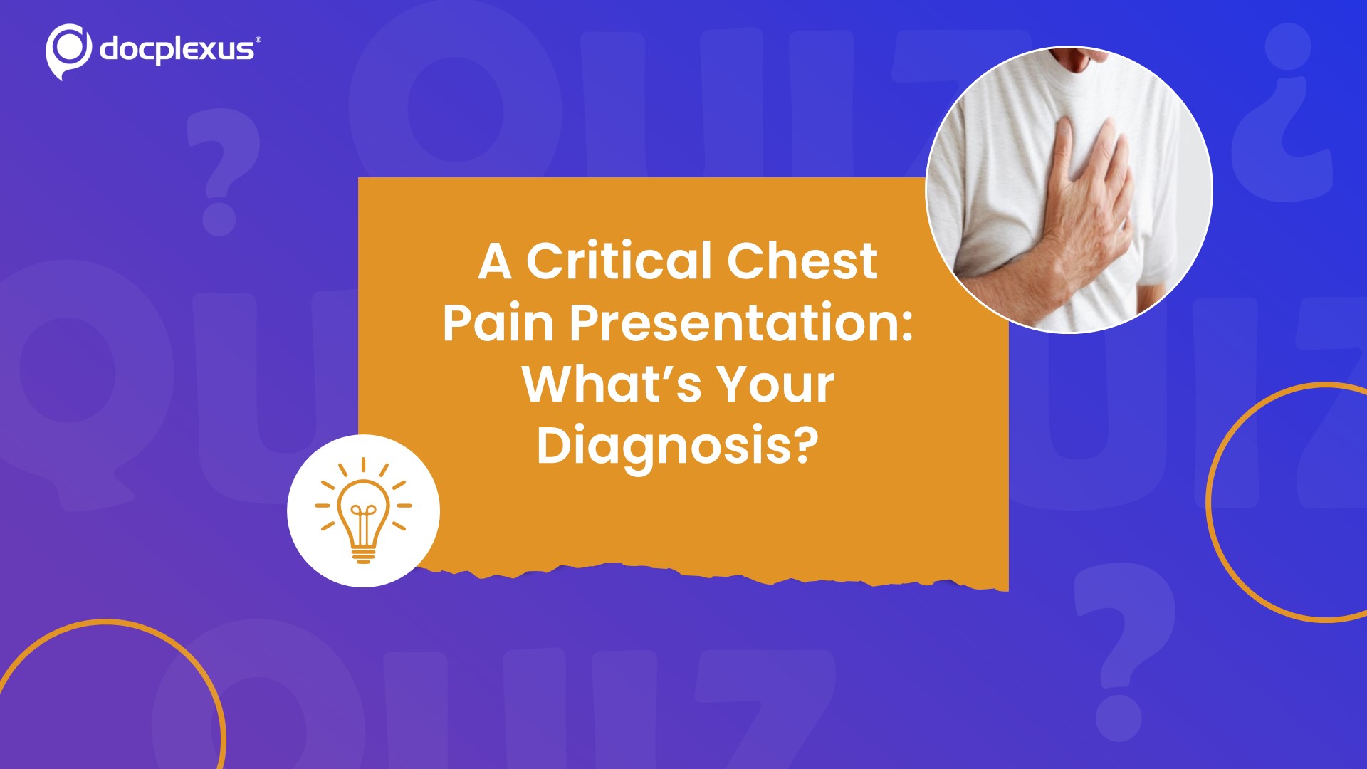 A Critical Chest Pain Presentation: What’s Your Diagnosis?