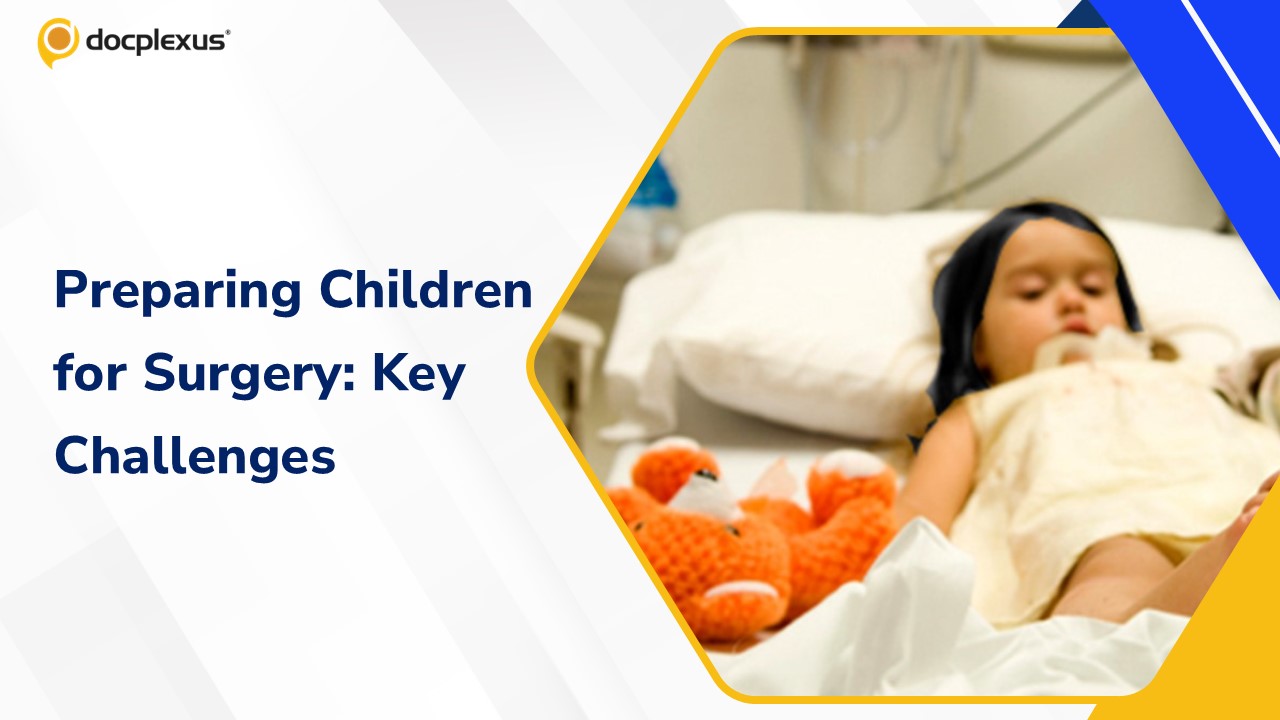 Challenges in Preparing Children for Surgery and Hospitalization