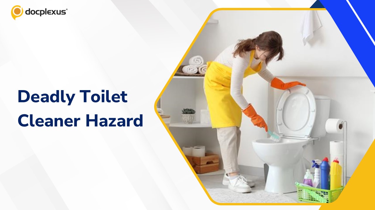 Deadly Toilet Cleaner: The Hidden Danger in Everyday Cleaning