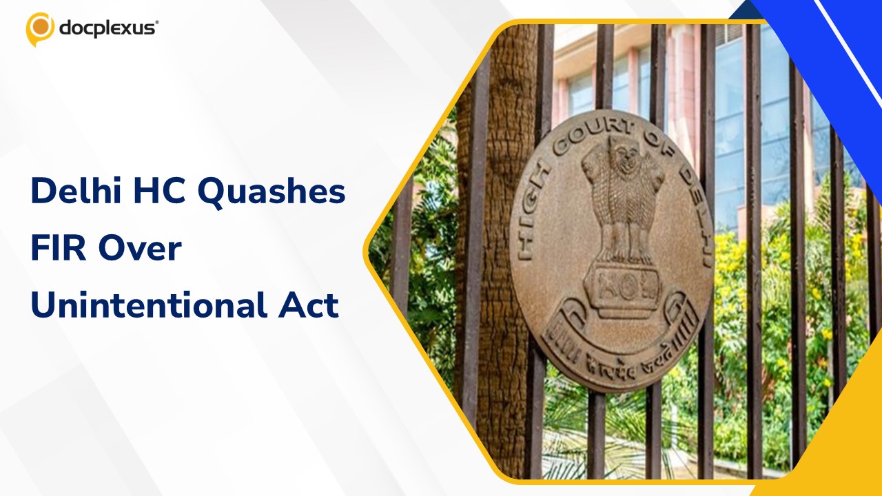 Delhi HC Quashes FIR, Holds Unintentional Surgical Error Not Criminal