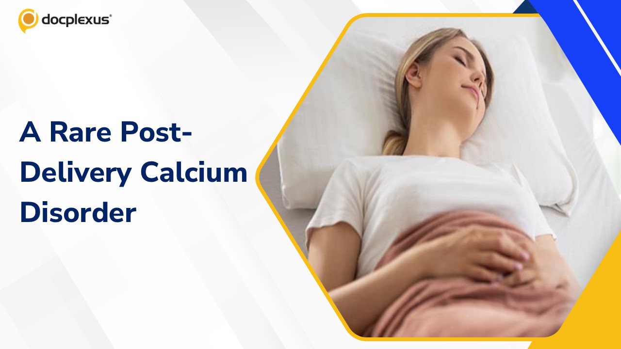 Persistent Calcium Elevation After Delivery: A Rare Clinical Scenario