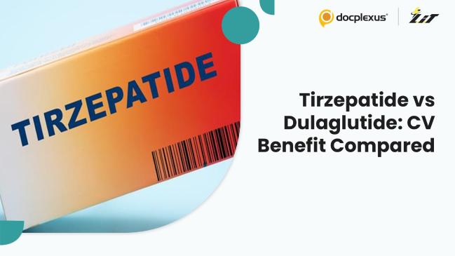 can tirzepatide be red Tirzepatide or Dulaglutide: Which Delivers Better Cardiovascular Protection  in T2D?