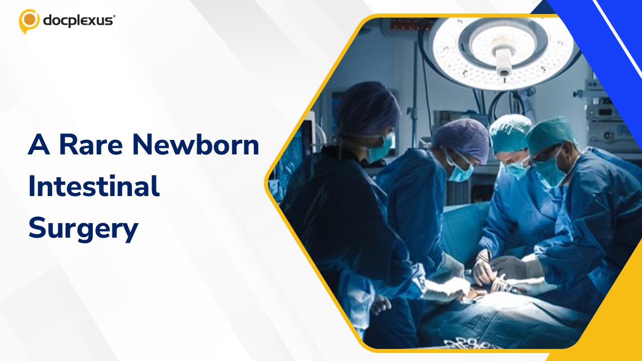 Life-saving Surgery Rescues Newborn from Rare Intestinal Condition