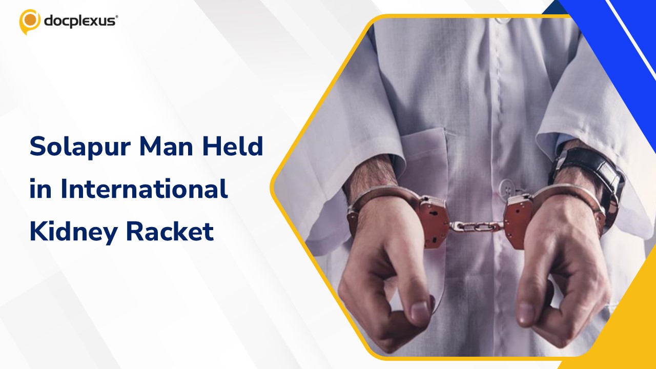 Fake Doctor Arrested in International Kidney Trafficking Racket