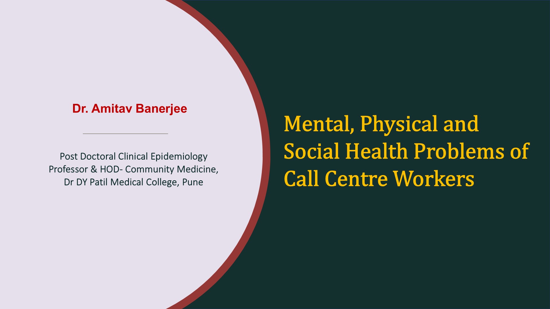 Mental, Physical and Social Health Problems of Call Centre Workers