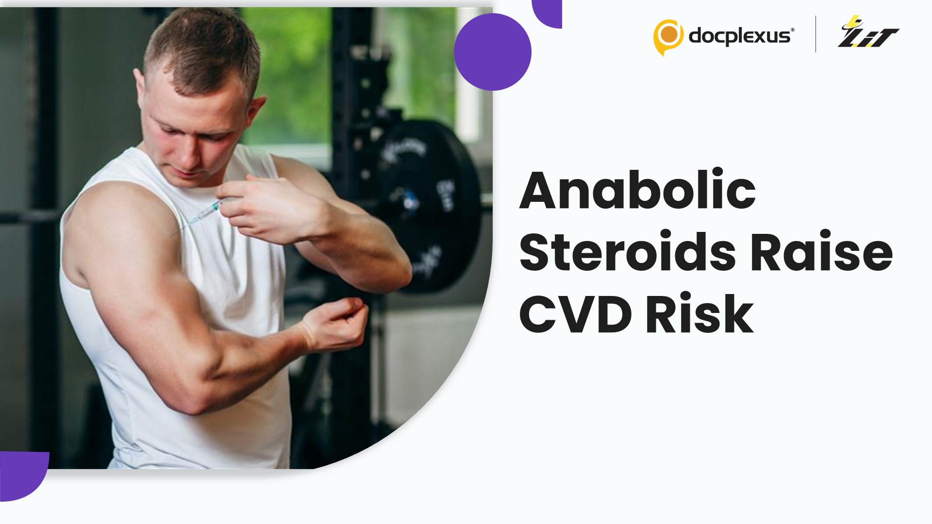 Anabolic Steroid Use Increases Cardiovascular Disease Risks
