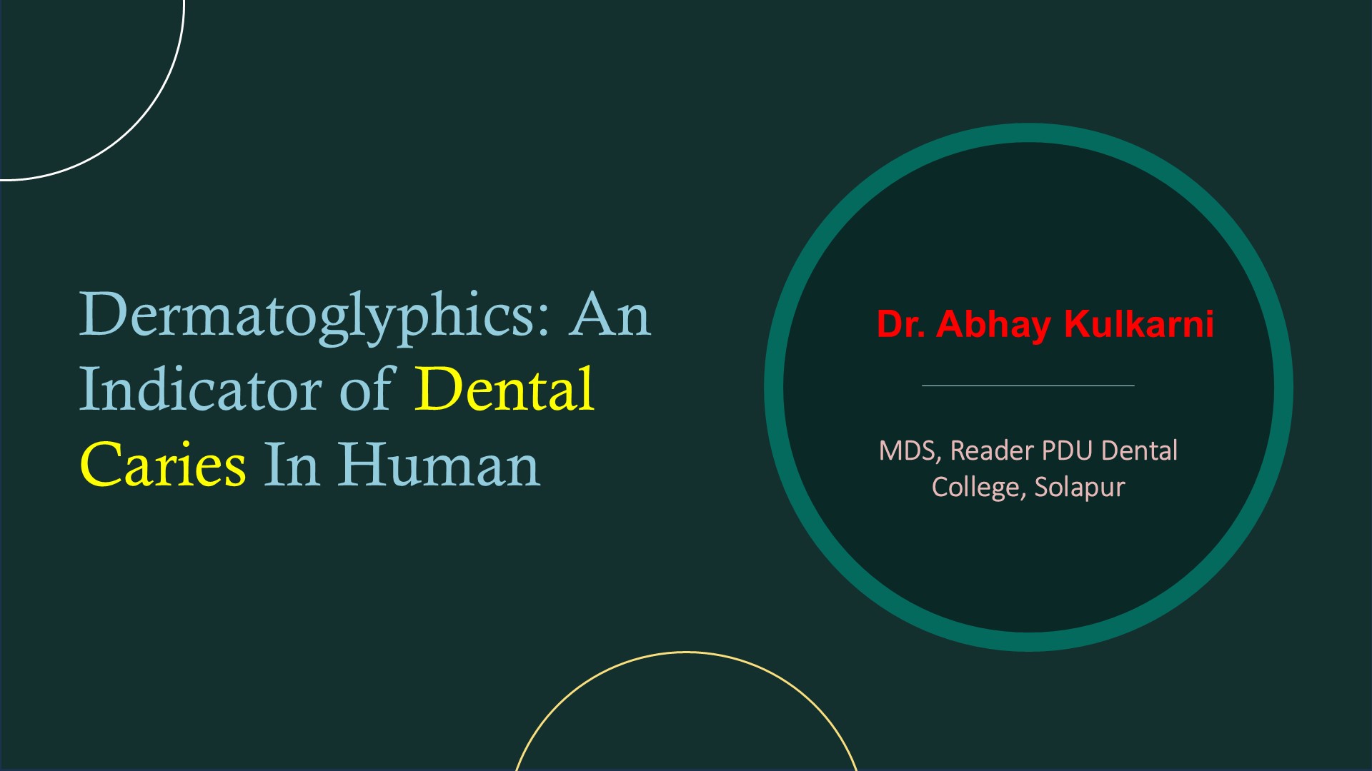 Dermatoglyphics: An Indicator Of Dental Caries In Human