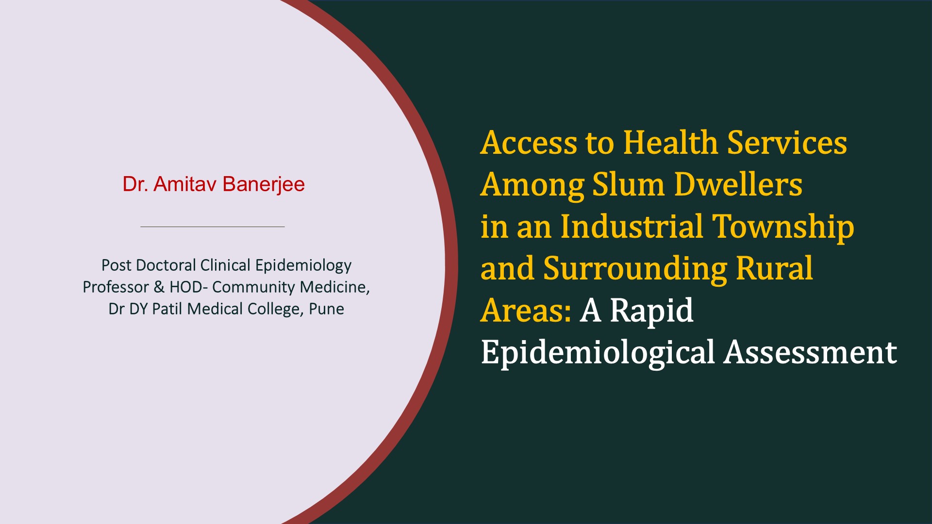 Access To Health Services Among Slum Dwellers  In An Industrial Township And Surrounding Rural  Areas: A Rapid Epidemiological Assessment