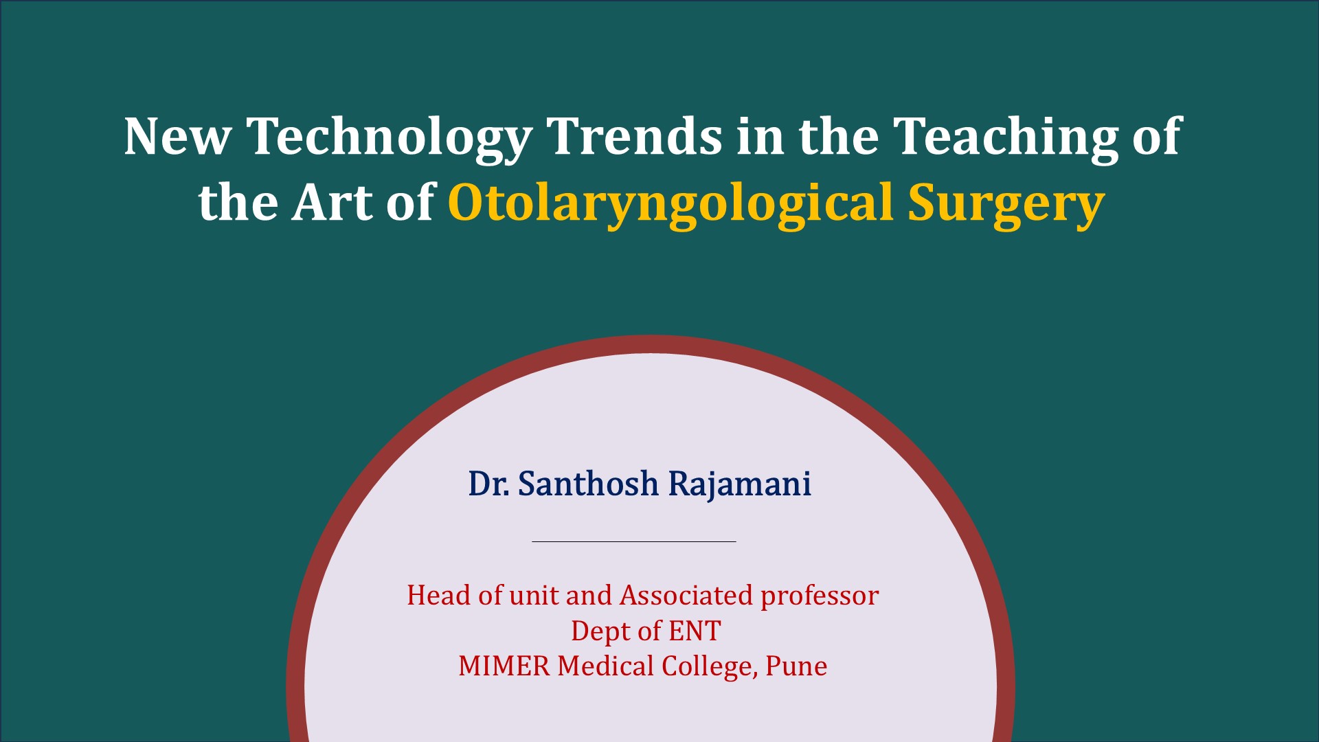 New Technology Trends In The Teaching Of The Art Of Otolaryngological Surgery