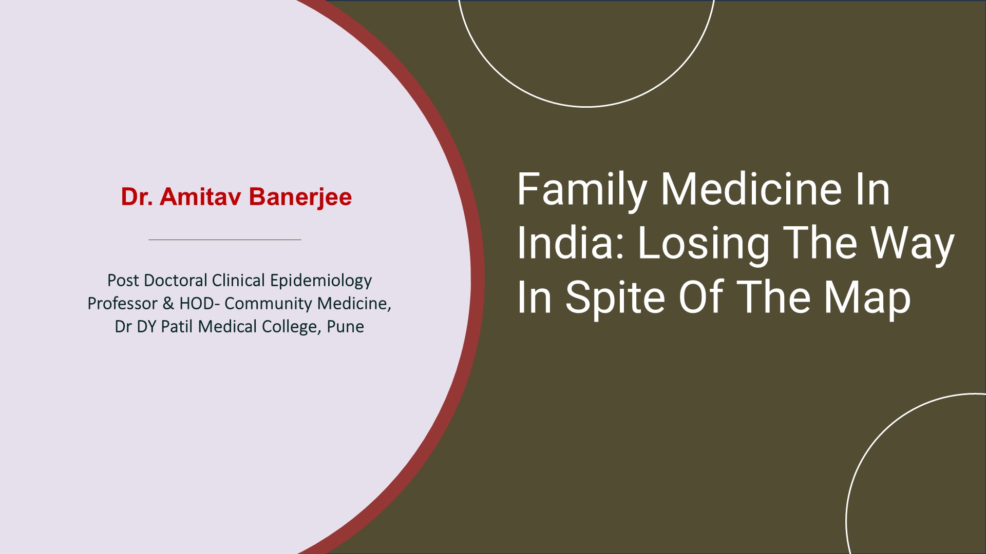Family Medicine In India: Losing The Way In Spite Of The Map