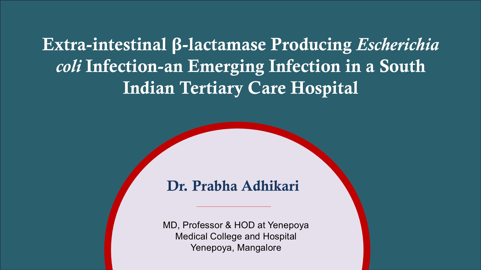 Extra-intestinal β-Lactamase Producing Escherichia Coli Infection-an Emerging Infection In A South Indian Tertiary Care Hospital