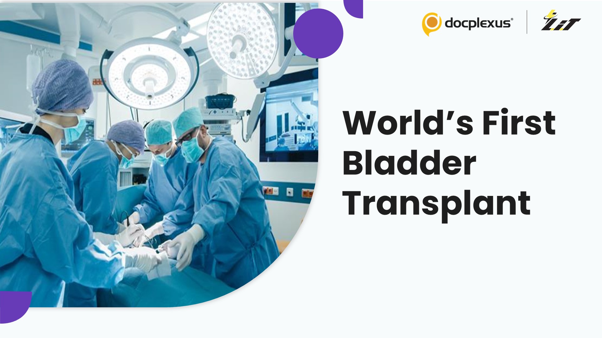 American Surgeons Perform World’s First Human Bladder Transplant