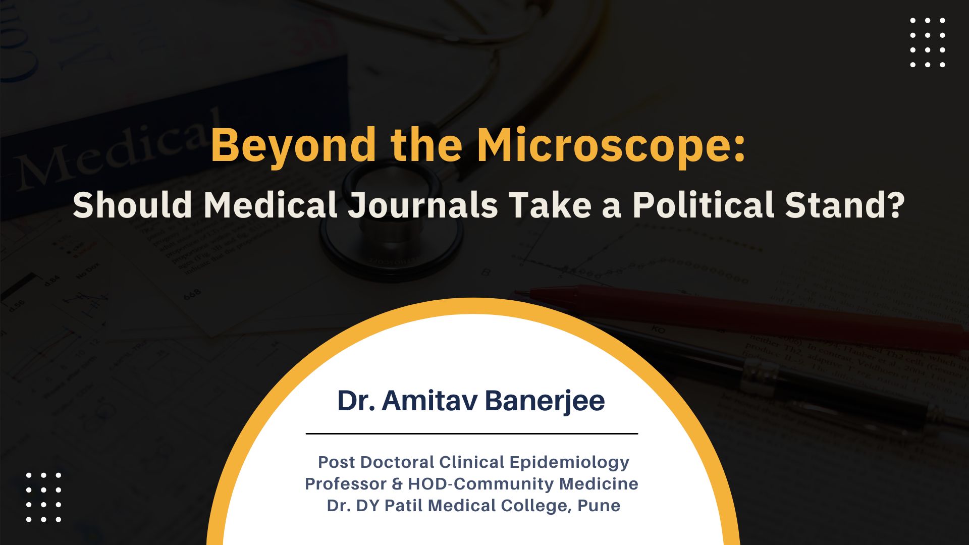 Beyond the Microscope: Should Medical Journals Take a Political Stand?