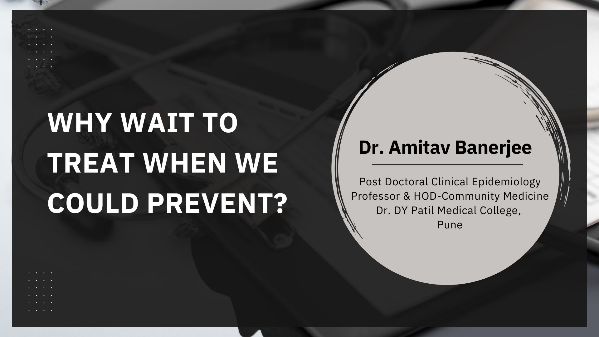 Why Wait to Treat When We Could Prevent?