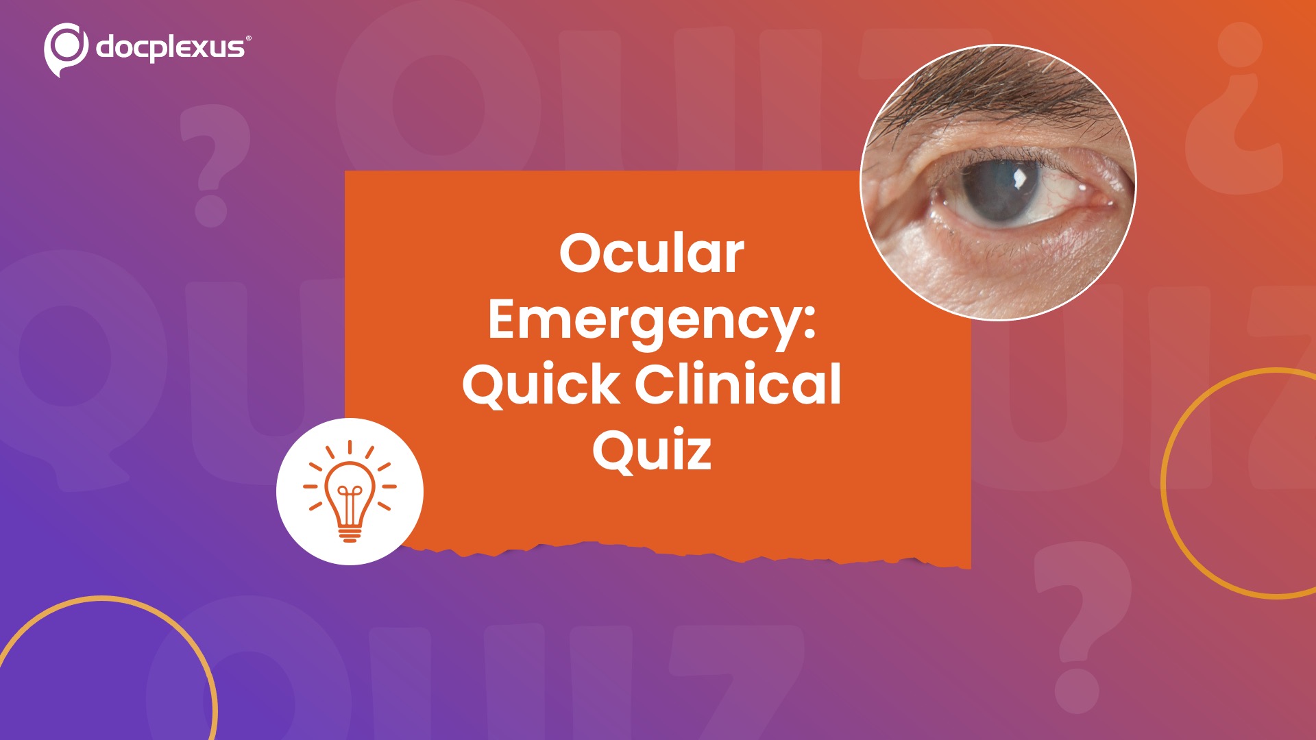 Test Your Knowledge of Managing an Ocular Emergency