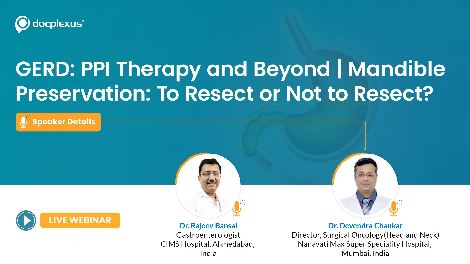 GERD: PPI Therapy and Beyond | Mandible Preservation: To Resect or Not to Resect?