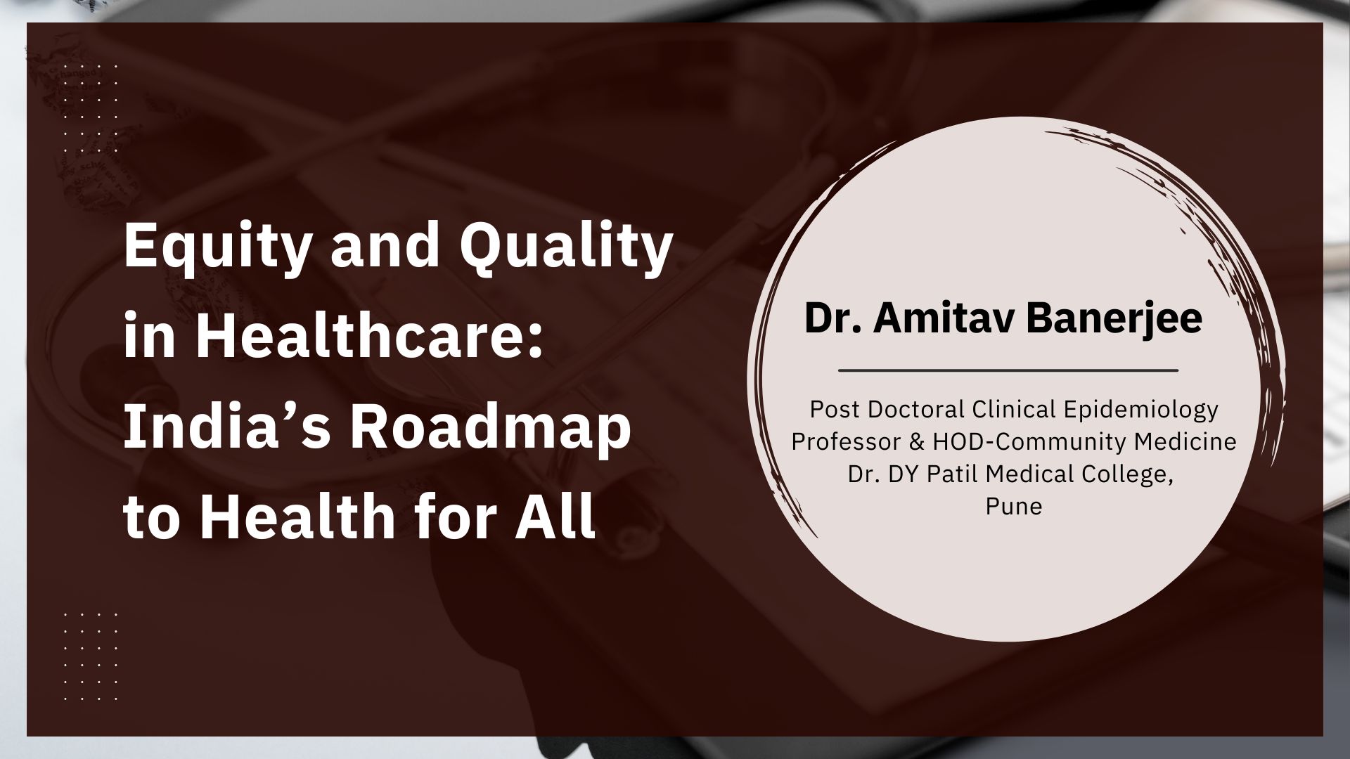 Equity and Quality in Healthcare: India’s Roadmap to Health for All