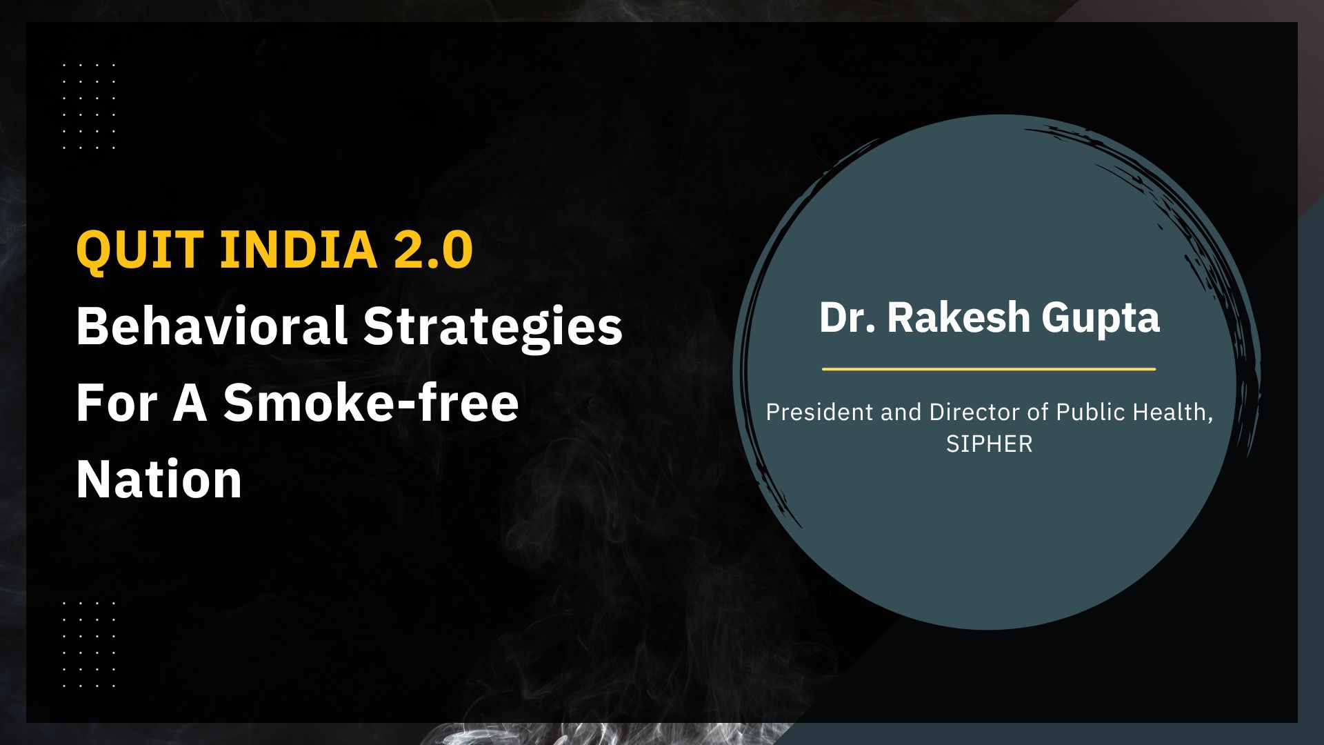 Quit India 2.0: Behavioral Strategies For A Smoke-free Nation