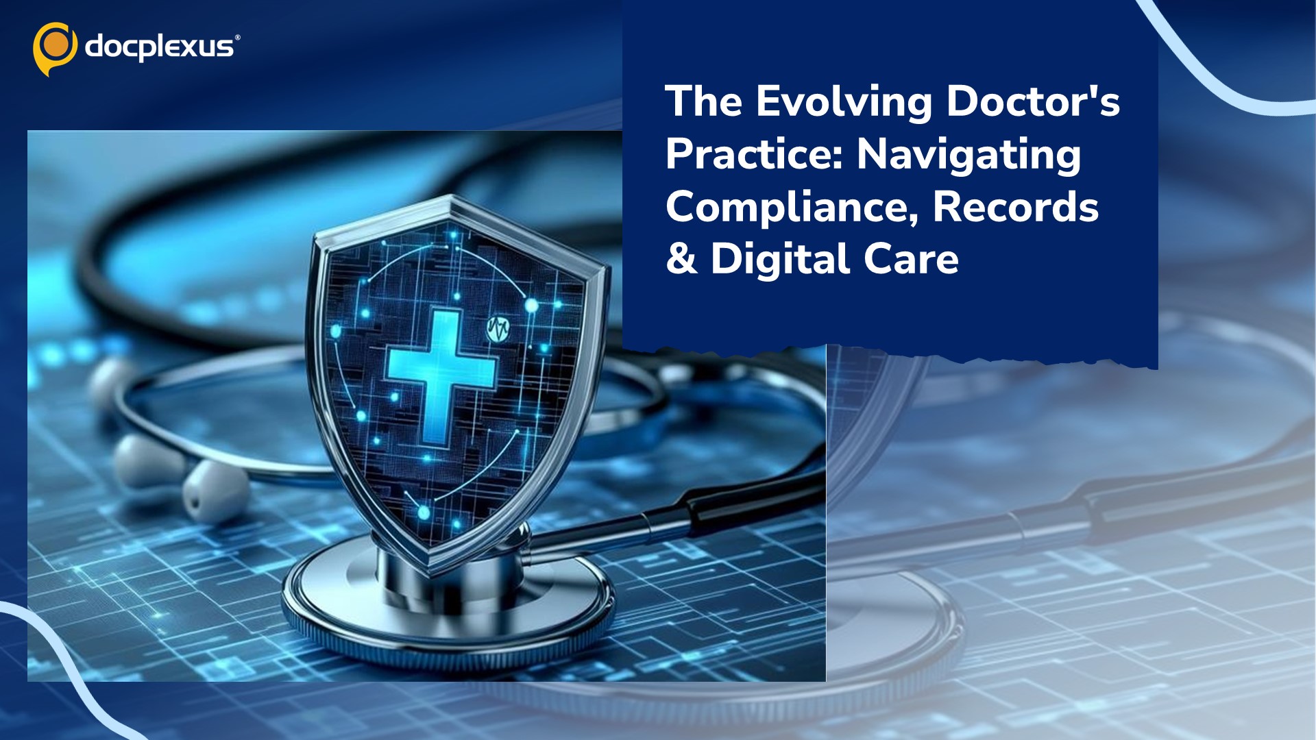 The Evolving Doctor's Practice: Navigating Compliance, Records & Digital Care