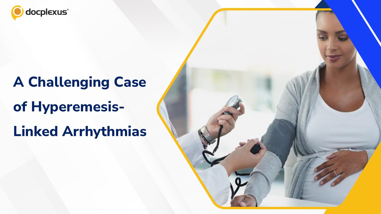 Diagnose This Complex Case of Hyperemesis-Induced Arrhythmias