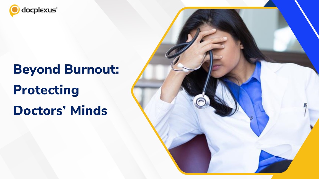 Beyond Burnout: Why Doctors’ Mental Health Demands Urgent Action