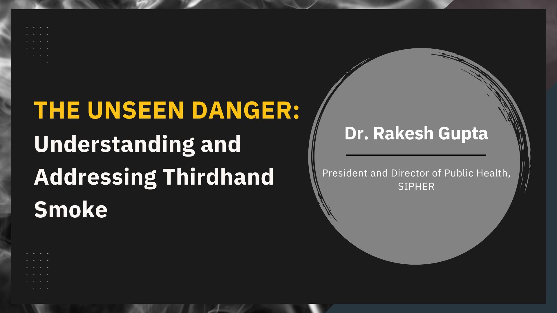 The Unseen Danger: Understanding and Addressing Thirdhand Smoke