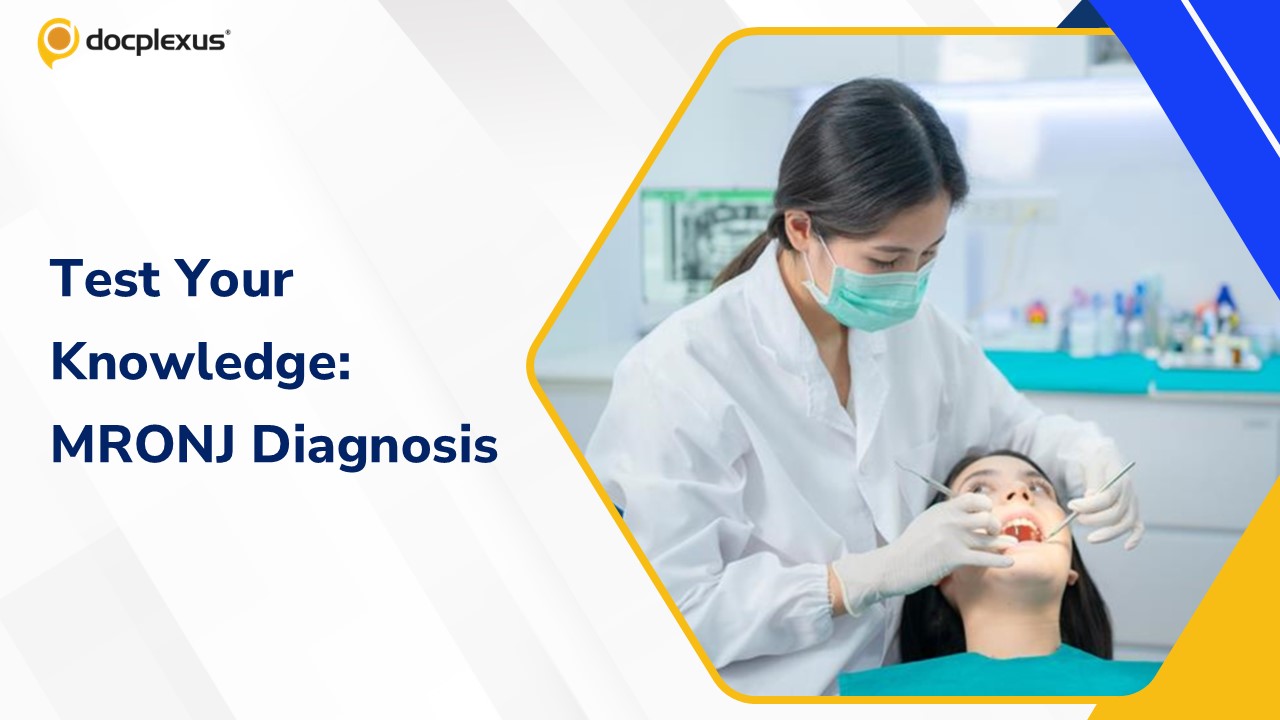 Understanding Medication-Related Osteonecrosis of the Jaw (MRONJ): A Quick Quiz