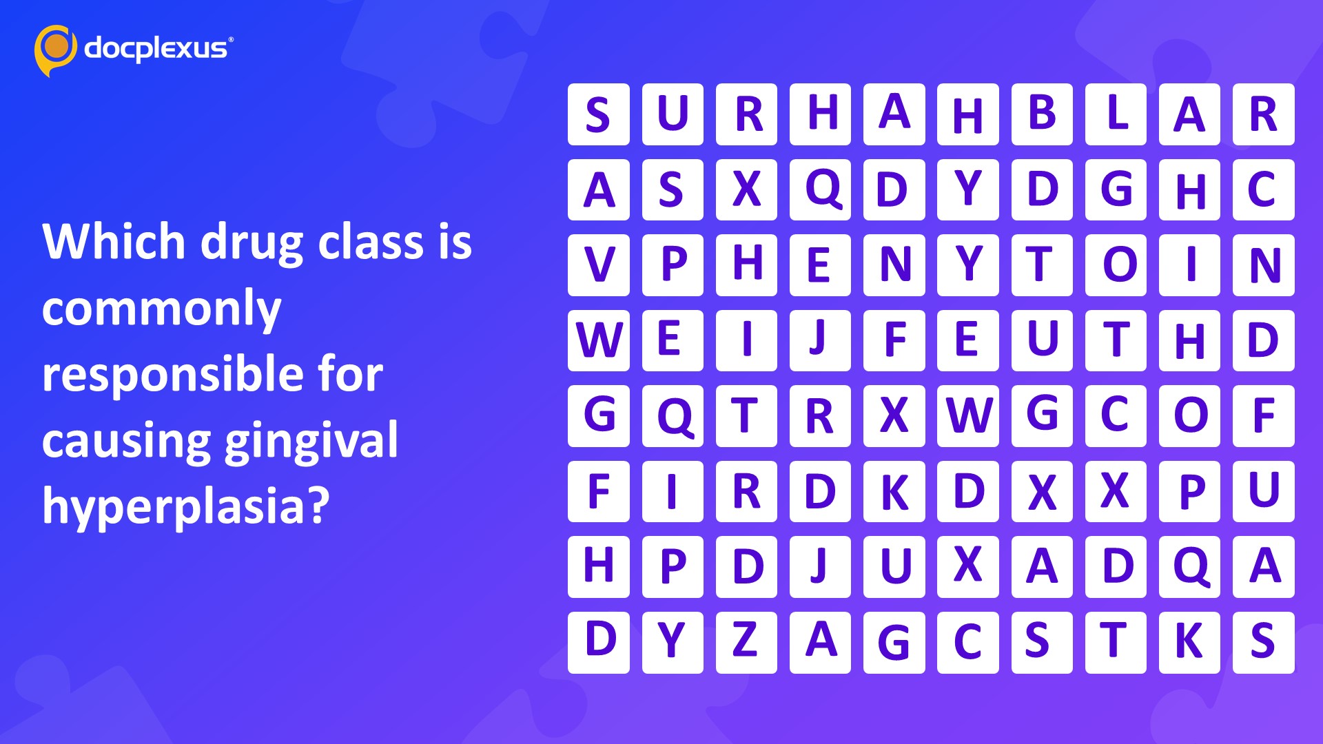 Identify The Drug Class Commonly Associated with Gingival Hyperplasia