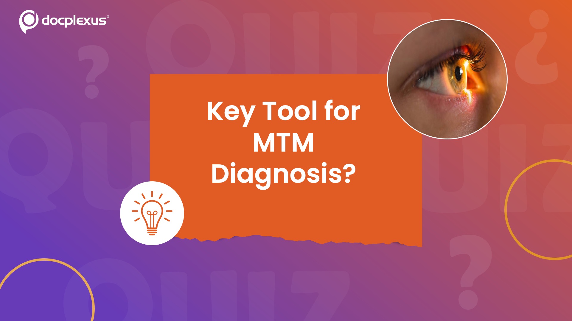 Ophthalmology Quiz: Spotting MTM with the Right Tool