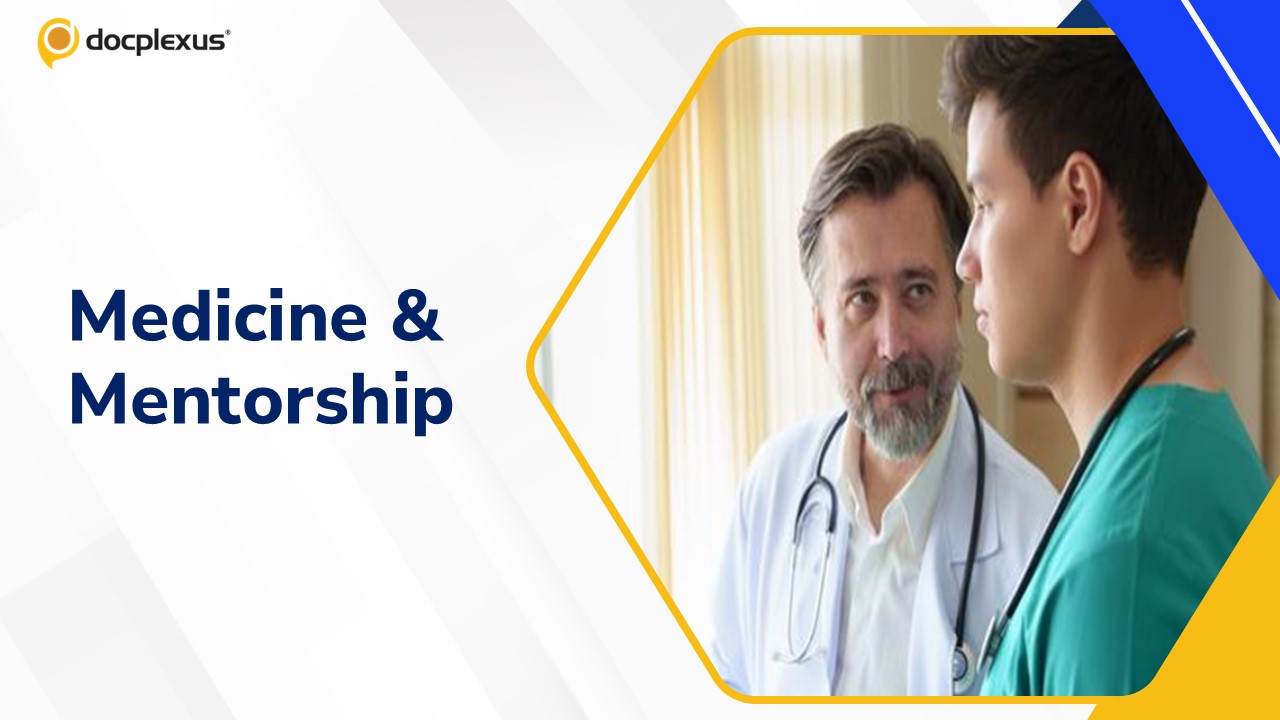 Mentorship in Medicine: A Must-Have for Success