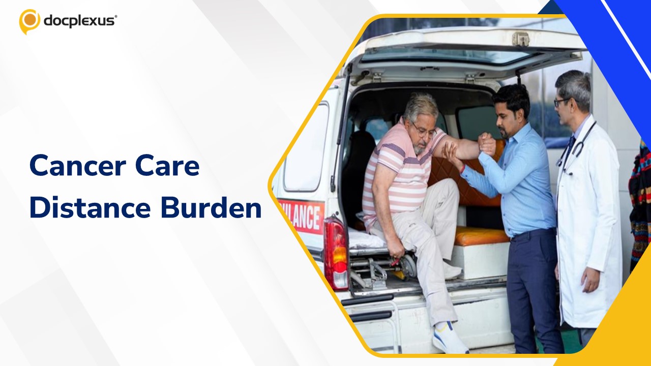 Indian Cancer Patients Travel Over 1,500 Km for Treatment