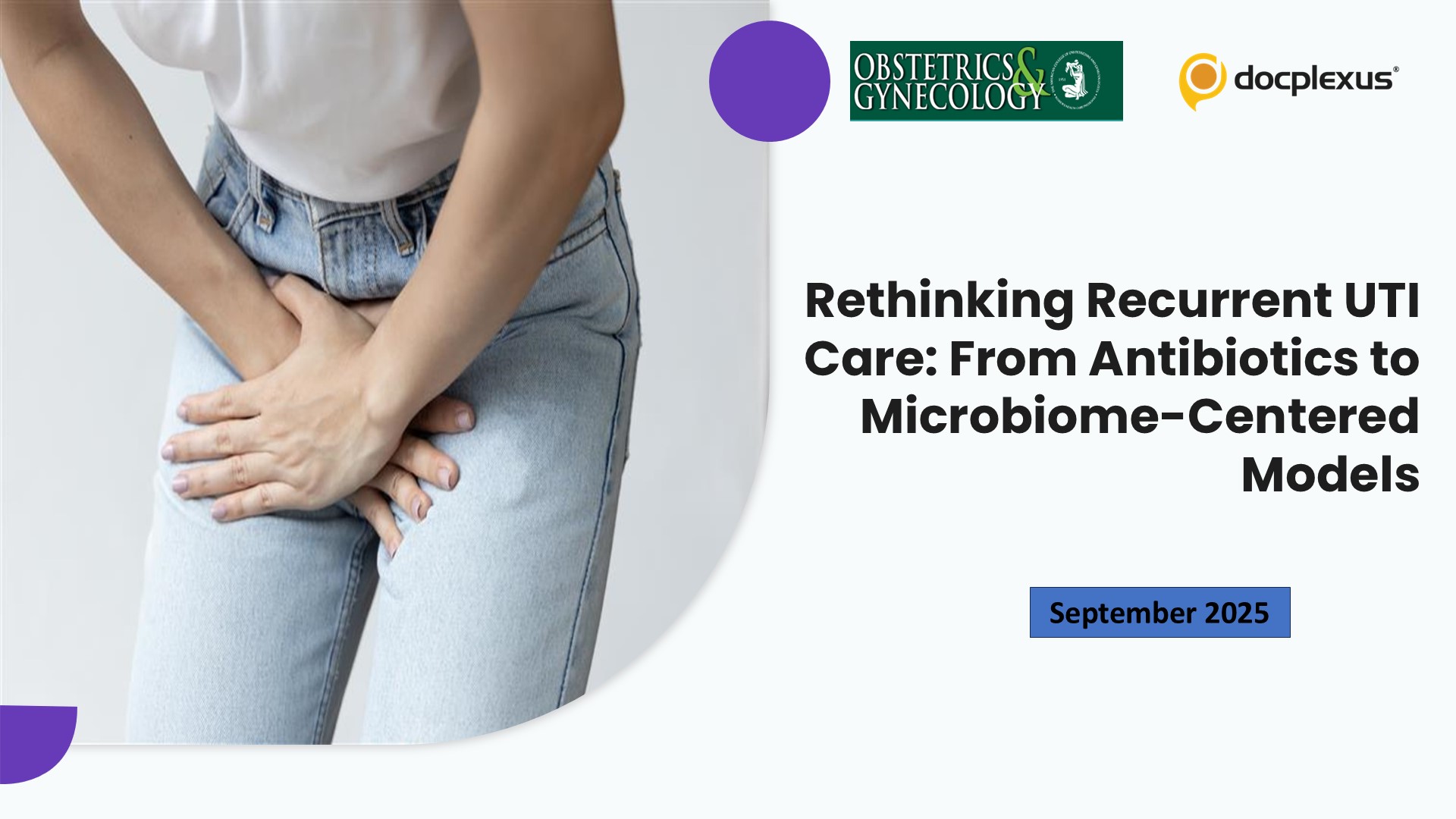 Rethinking Recurrent UTI Care: From Antibiotics to Microbiome-Centered Models