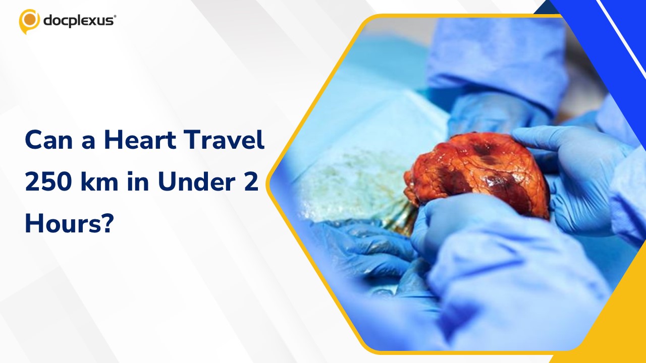 Can a Heart Really Travel 250 km in Under 2 Hours to Save a Life?