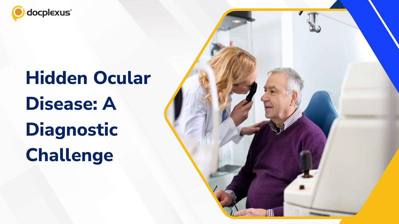 Diagnosis in Disguise: Uncovering a Hidden Ocular Condition