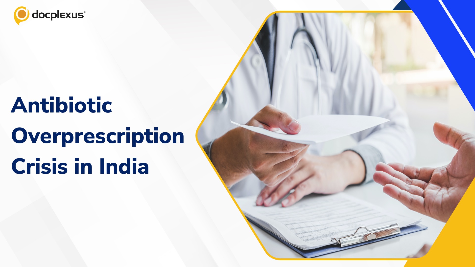 Antibiotic Overuse: Doctors' Dilemma in India