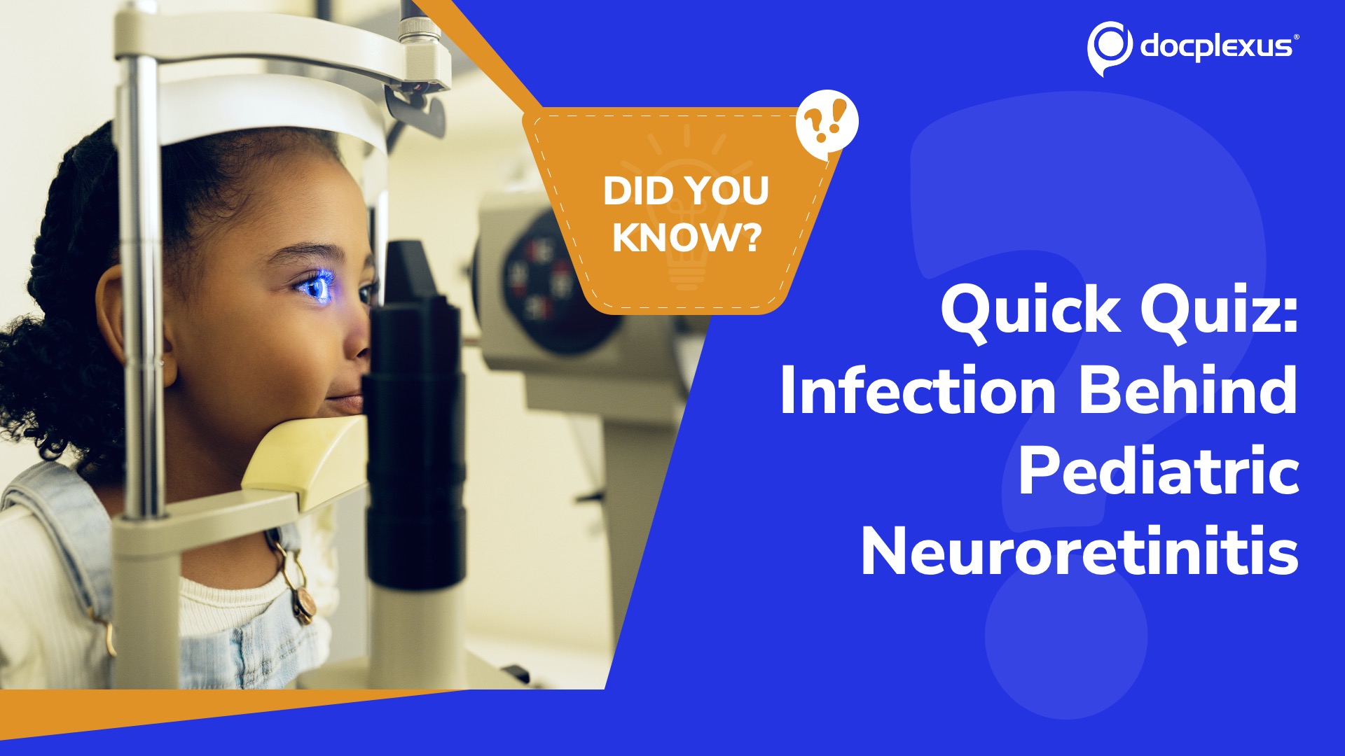 Can You Identify the Leading Cause of Pediatric Neuroretinitis?