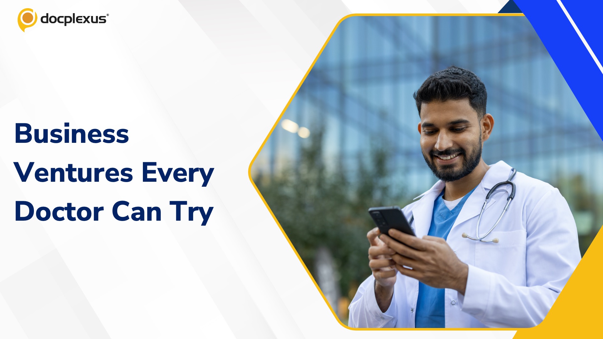 Extra Income for Doctors: 14 Business Ideas Worth Exploring